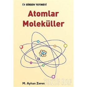 ATOMLAR MOLEKÜLLER - M. AYHAN ZEREN