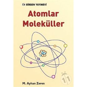 ATOMLAR MOLEKÜLLER - M. AYHAN ZEREN