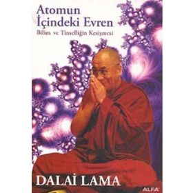ATOMUN İÇİNDEKİ EVREN BILIM VE TİNSELLİĞİN KESİŞMESİ - DALAI LAMA