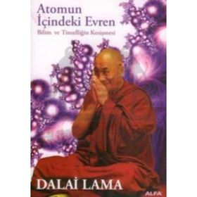 ATOMUN İÇİNDEKİ EVREN BILIM VE TİNSELLİĞİN KESİŞMESİ - DALAI LAMA
