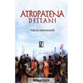 ATROPATENA DESTANI - VAHID MEMMEDLI
