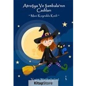 Atroşya ve Şambala'nın Cadıları - Mavi Kuyruklu Kedi - Yeşim Büyükadıgüzel