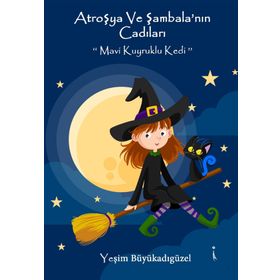 Atroşya ve Şambala'nın Cadıları - Mavi Kuyruklu Kedi - Yeşim Büyükadıgüzel