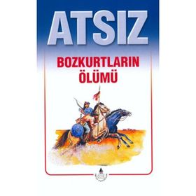 Atsız Bütün Eserleri - 1 Bozkurtların Ölümü Özel Basım - Hüseyin Nihal Atsız