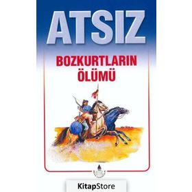 Atsız Bütün Eserleri - 1 Bozkurtların Ölümü Özel Basım - Hüseyin Nihal Atsız