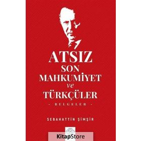 Atsız Son Mahkumiyet Ve Türkçüler - Sebahattin Şimşir