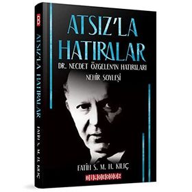 Atsız'la Hatıralar - Fatih Kılıç