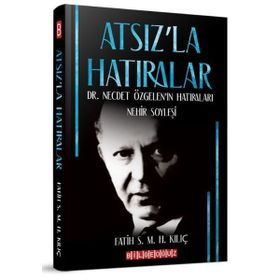 Atsız'la Hatıralar - Fatih Kılıç