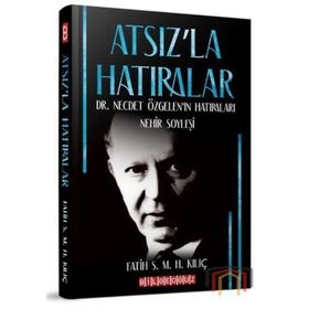 Atsız'la Hatıralar - Fatih Kılıç