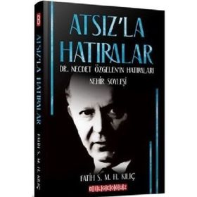 Atsız'la Hatıralar - Fatih Kılıç