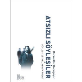 Atsızlı Söyleşiler - Zeynel Abidin Polat