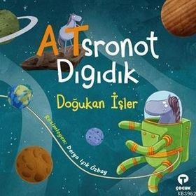 Atsronot Dıgıdık - Doğukan İşler - Turkuvaz Kitap