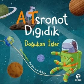 Atsronot Dıgıdık - Doğukan İşler - Turkuvaz Kitap