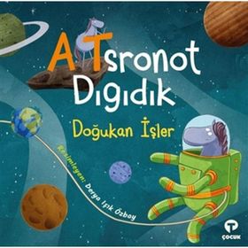 Atsronot Dıgıdık - Doğukan İşler - Turkuvaz Kitap