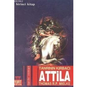 ATTILA 1 TANRININ KIRBACI - THOMAS R. P. MIELKE