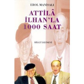 Attila İlhan´la 1000 Saat - Erol Manisalı