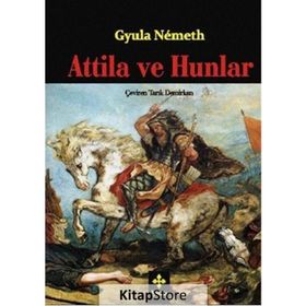 Attila ve Hunlar - Gyula Nemeth
