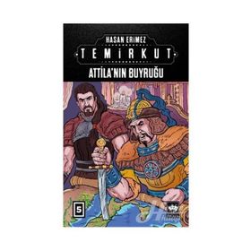 Attila’nın Buyruğu - Temirkut 5 - Hasan Erimez