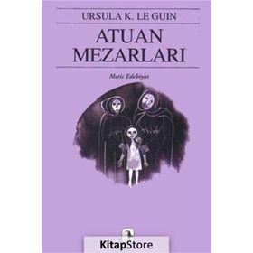 ATUAN MEZARLARI - YERDENIZ ÜÇLEMESI 2 - URSULA KROEBER LE GUIN (URSULA K. LEGUIN)