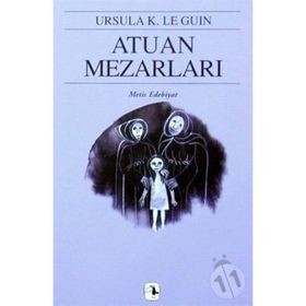 ATUAN MEZARLARI - YERDENIZ ÜÇLEMESI 2 - URSULA KROEBER LE GUIN (URSULA K. LEGUIN)