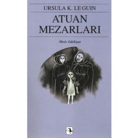 ATUAN MEZARLARI - YERDENIZ ÜÇLEMESI 2 - URSULA KROEBER LE GUIN (URSULA K. LEGUIN)