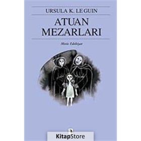 ATUAN MEZARLARI - YERDENIZ ÜÇLEMESI 2 - URSULA KROEBER LE GUIN (URSULA K. LEGUIN)