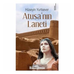Atusa'nın Laneti - Hüseyin Yurtsever
