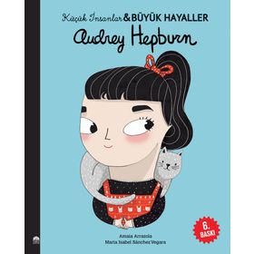 Audrey Hepburn - Küçük İnsanlar ve Büyük Hayaller - Maria Isabel Sánchez Vegara