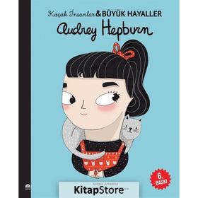 Audrey Hepburn - Küçük İnsanlar ve Büyük Hayaller - Maria Isabel Sánchez Vegara