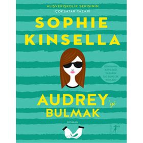 Audrey’yi Bulmak - Sophie Kinsella