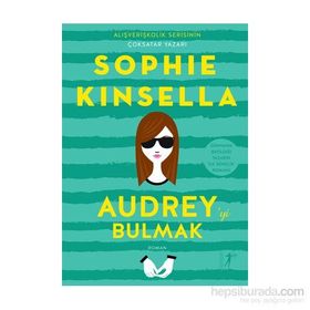 Audrey’yi Bulmak - Sophie Kinsella