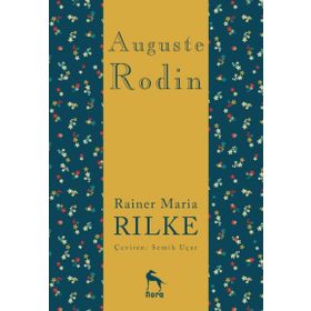 Auguste Rodin - Rainer Maria Rilke
