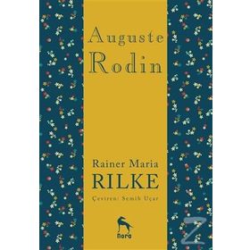Auguste Rodin - Rainer Maria Rilke