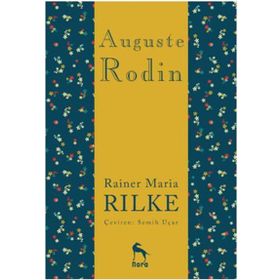 Auguste Rodin - Rainer Maria Rilke