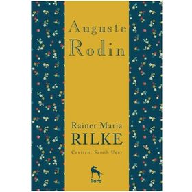 Auguste Rodin - Rainer Maria Rilke