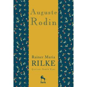 Auguste Rodin - Rainer Maria Rilke