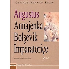 AUGUSTUS ANNAJENKA BOLŞEVİK İMPARATORİÇE (CEP BOY) - GEORGE BERNARD SHAW