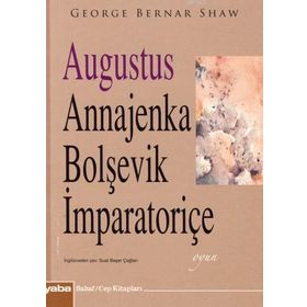 AUGUSTUS ANNAJENKA BOLŞEVİK İMPARATORİÇE (CEP BOY) - GEORGE BERNARD SHAW