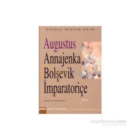 AUGUSTUS ANNAJENKA BOLŞEVİK İMPARATORİÇE (CEP BOY) - GEORGE BERNARD SHAW