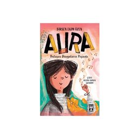 Aura - Bulaşıcı Duyguların Peşinde - Birsen Ekim Özen