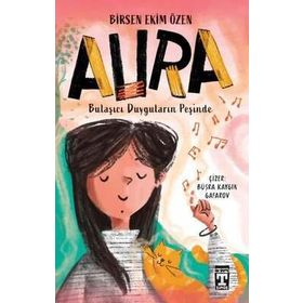 Aura - Bulaşıcı Duyguların Peşinde - Birsen Ekim Özen