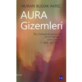 Aura Gizemleri - Nuran Budak Akrei