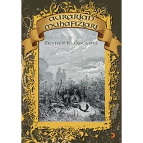 AURARIAN MUHAFIZLARI - ZEYNEP K. ÖZCANLI
