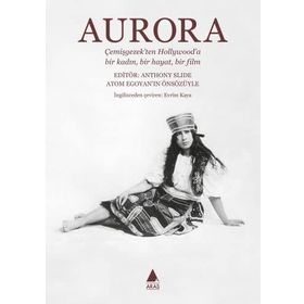 Aurora: Çemişgezek'ten Hollywood'a Bir Kadın Bir Hayat Bir Film