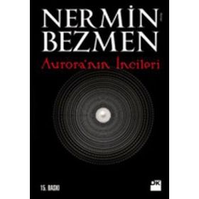 AURORA'NIN İNCİLERİ - NERMIN BEZMEN