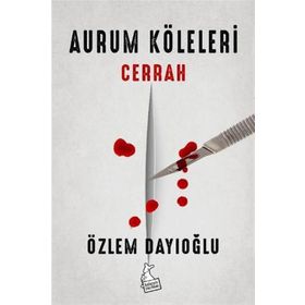 Aurum Köleleri - Cerrah - Özlem Dayıoğlu