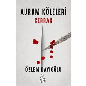 Aurum Köleleri - Cerrah - Özlem Dayıoğlu