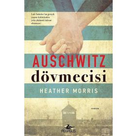 Auschwitz Dövmecisi - Heather Morris