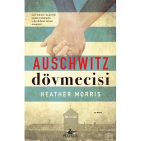 Auschwitz Dövmecisi - Heather Morris