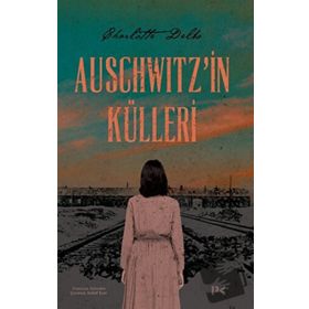 Auschwitz'in Külleri - Charlotte Delbo